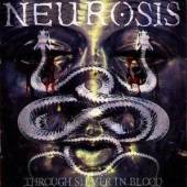 NEUROSIS  - CD THROUGH SILVER IN BLOOD