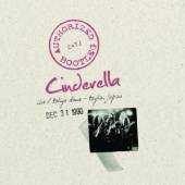 CINDERELLA  - CD AUTHORIZED BOOTLEG