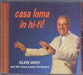 GRAY GLEN & THE CASA LOMA ORCH..  - CD CASA LOMA IN HI FI