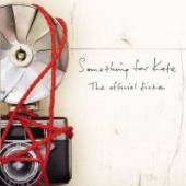 SOMETHING FOR KATE  - CD OFFICIAL FICTION