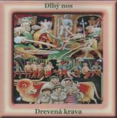 ROZPRAVKA  - CD DLHY NOS / DREVENNA KRAVA