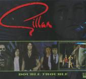 GILLAN  - CD+DVD DOUBLE TROUBLE