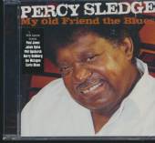 SLEDGE PERCY  - CD MY OLD FRIEND THE BLUES