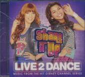 SOUNDTRACK  - CD SHAKE IT UP:LIVE 2 DANCE/EE
