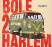 BOLE 2 HARLEM  - CD VOLUME 1