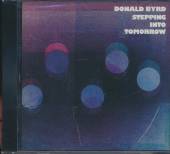 BYRD DONALD  - CD STEPPING INTO TOMORROW