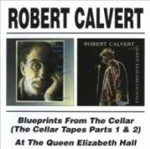 ROBERT CALVERT  - CD+DVD BLUEPRINTS FR..