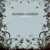JACKSON/WEBBER  - CD WHAT IT IS