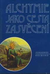  Alchymie jako cesta zasvěcení - supershop.sk