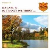CARL B  - CD IN TRANCE WE TRUST 13