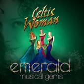 CELTIC WOMAN  - CD EMERALD - MUSICAL GEMS