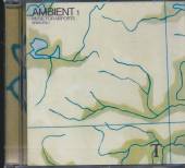 ENO BRIAN  - CD AMBIENT 1 -MUSIC FOR..