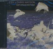 WATSON Z'EV & CHRIS  - CD EAST AFRICAN NOCTURN