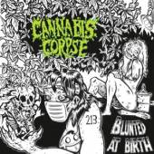 CANNABIS CORPSE  - CD BLUNTED AT BIRTH-REISSUE-