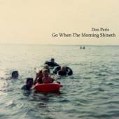 PERIS DON  - CD GO WHEN THE MORNING SHINETH