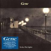 GENE  - 2xCD TO SEE THE LIGHTS [DELUXE]