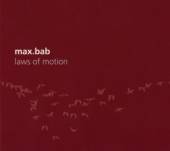 MAX.BAB  - CD LAWS OF MOTION [DIGI]