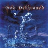 GOD DETHRONED  - CD BLOODY BLASPHEMY