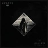 CULTED  - 2xVINYL OBLIQUE TO ALL PATHS [VINYL]