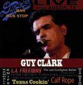 CLARK GUY  - 2xCD LIVE FROM DIXIE'S BAR &..