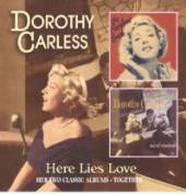 CARLESS DOROTHY  - CD HERE LIES LOVE
