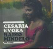 EVORA CESARIA  - CD RADIO MINDELO-EARLY RECORDINGS