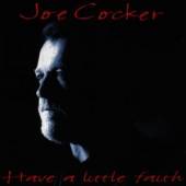 COCKER JOE  - CD HAVE A LITTLE FAITH