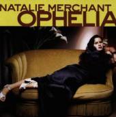 MERCHANT NATALIE  - CD OPHELIA