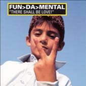 FUN DA MENTAL  - CD THERE SHALL BE LOVE!