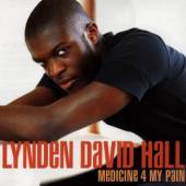 HALL LYNDEN DAVID  - CD MEDICINE 4 MY PAIN