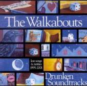 WALKABOUTS  - 2xCD DRUNKEN SOUNDTRACKS