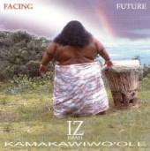 KAMAKAWIWO'OLE ISRAEL IZ  - CD FACING FUTURE