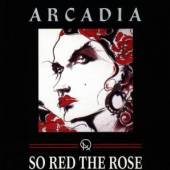 ARCADIA  - CD SO RED THE ROSE