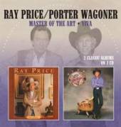 RAY PRICE / PORTER WAGONER  - CD MASTER OF THE ART + VIVA