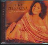 ZELENKOVA JITKA  - 2xCD JA TE MAM RADA