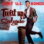 BONDS GARY U.S.  - CD TWIST UP CALYPSO