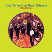 LEWIS GEORGE  - CD JAZZ FUNERAL AT NEW..