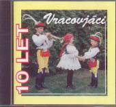 VRACOVJACI  - CD VRACOVJACI / 10 LET