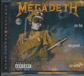 MEGADETH  - CD SO FAR, SO GOOD...SO WHAT! [R,E]