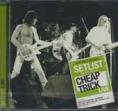 CHEAP TRICK  - CD SETLIST: THE VERY BEST OF