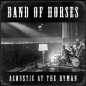 BAND OF HORSES  - CD ACOUSTIC AT THE RYMAN