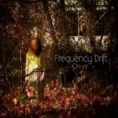 FREQUENCY DRIFT  - CD OVER