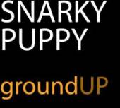 SNARKY PUPPY  - CD GROUND UP