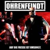 OHRENFEINDT  - CD AUF DIE FRESSE IST UMSONST