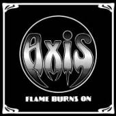 AXIS  - CD FLAME BURNS ON