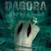 DAGOBA  - CD WHAT HELL IS ABOUT