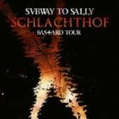 SUBWAY TO SALLY  - DVC SCHLACHTHOF! (LIVE) (D