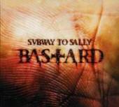 SUBWAY TO SALLY  - CD BASTARD