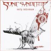 SONIC SYNDICATE  - CD ONLY INHUMAN