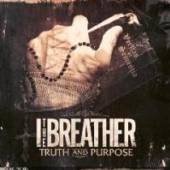 I THE BREATHER  - CD TRUTH AND PURPOSE